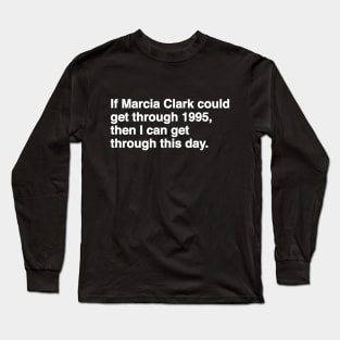 Marcia Clark Long Sleeve T-Shirt